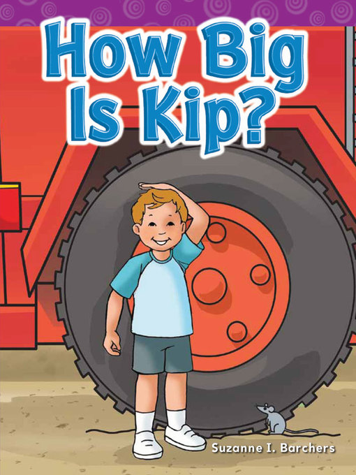 Title details for How Big Is Kip? by Suzanne I. Barchers - Available
